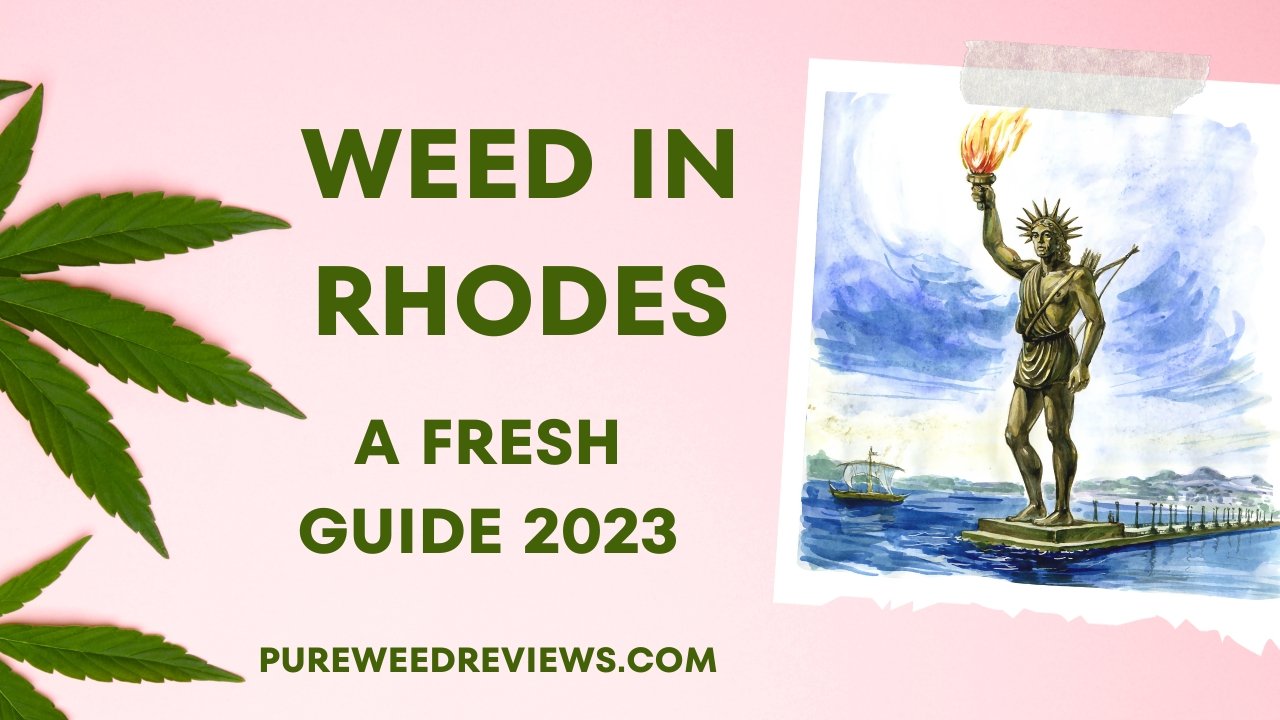 Weed in Rhodes: A Beginner Guide 2023