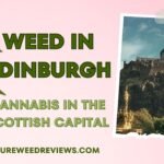 Guide to Weed in Edinburgh: Cannabis in the Scottish Capital