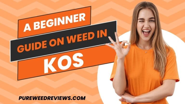Weed in Kos: A Comprehensive and Well-Informative Guide