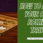 How to Make Your Own Rolling Tray?